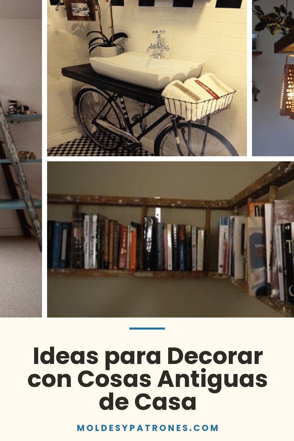 Ideas para Decorar con Cosas Antiguas de Casa