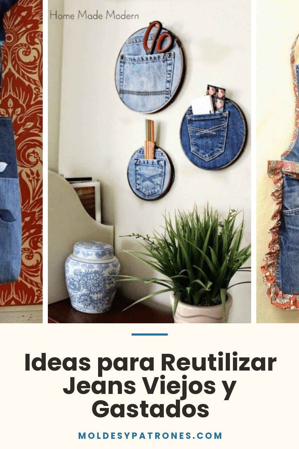 Ideas para Reutilizar Jeans Viejos y Gastados