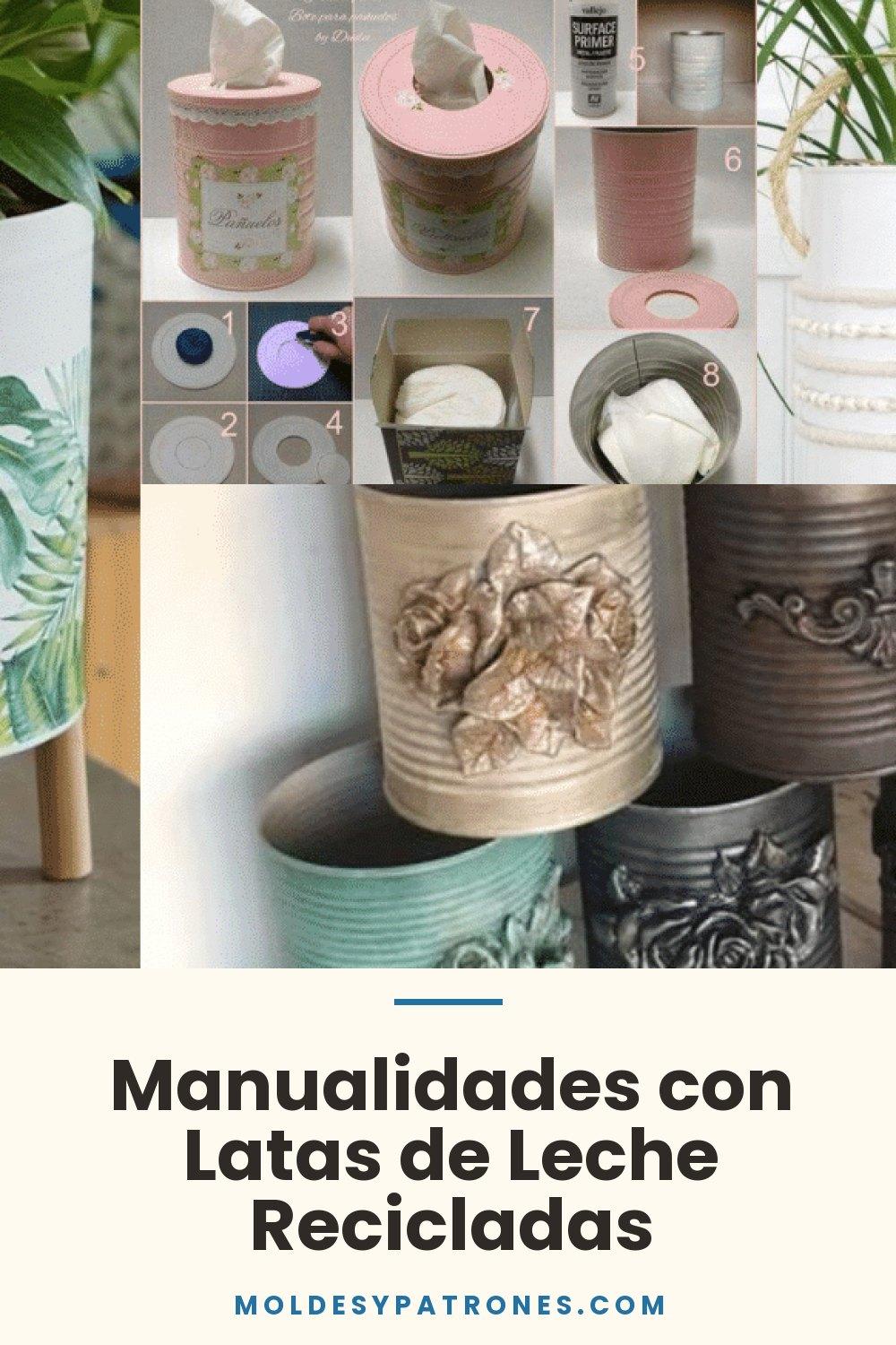 Manualidades con Latas de Leche Recicladas